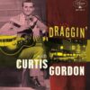 Curtis Gordon - Draggin' 10" Vinyl | Fiftiesstore