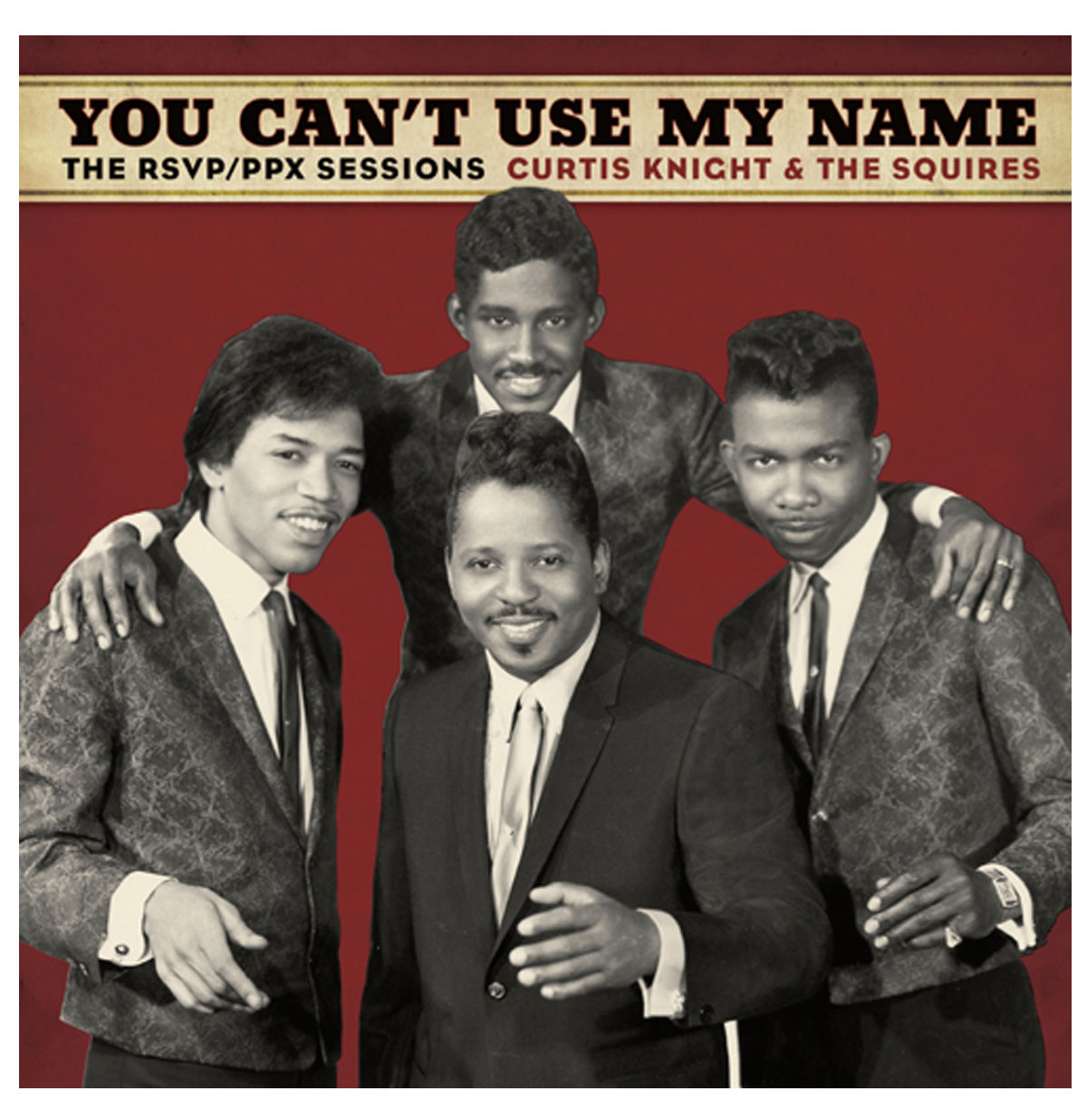 Curtis Knight & The Squires - You Can't Use My Name (The RSVP/PPX Sessions) (LP) | Fiftiesstore