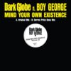 Dark Globe ft. Boy George - Mind Your Existence (Record Store Day 2025) 12" Vinyl | Fiftiesstore