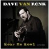 Dave Van Ronk - Hear Me Howl --Live 1964 (Record Store Day Black Friday) | 12% korting (LP) | Fiftiesstore