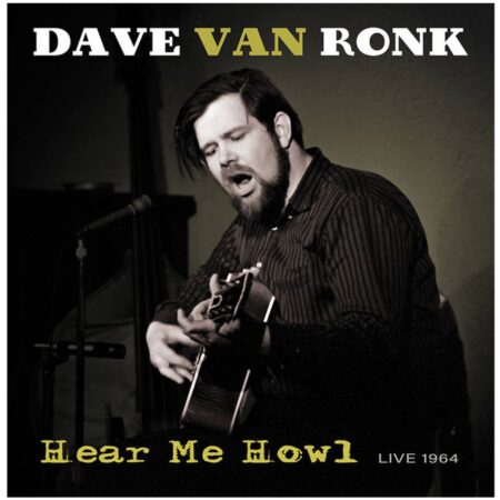 Dave Van Ronk - Hear Me Howl --Live 1964 (Record Store Day Black Friday) | 12% korting (LP) | Fiftiesstore