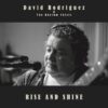 David Rodriguez & The Rhythm Chiefs - Rise And Shine (LP) | Fiftiesstore