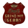 Don't Grind My Gears Zwaar Metalen Bord | Bennies Fifties