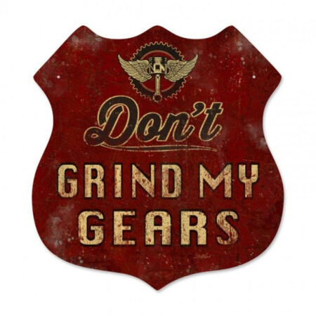 Don't Grind My Gears Zwaar Metalen Bord | Bennies Fifties