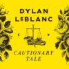 Dylan LeBlanc - Cautionary Tale (Geel Vinyl) (LP) | Fiftiesstore