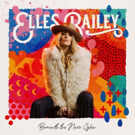 Elles Bailey - Beneath the Neon Glow (White Vinyl) (LP) | Fiftiesstore