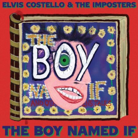 Elvis Costello & The Imposters - The Boy Named If 2 (LP) | Fiftiesstore