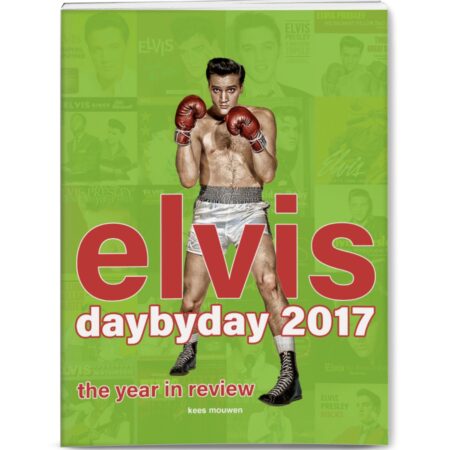 Elvis Presley - Elvis Day by Day 2017 Boek - Kees Mouwen | Elvis Presley