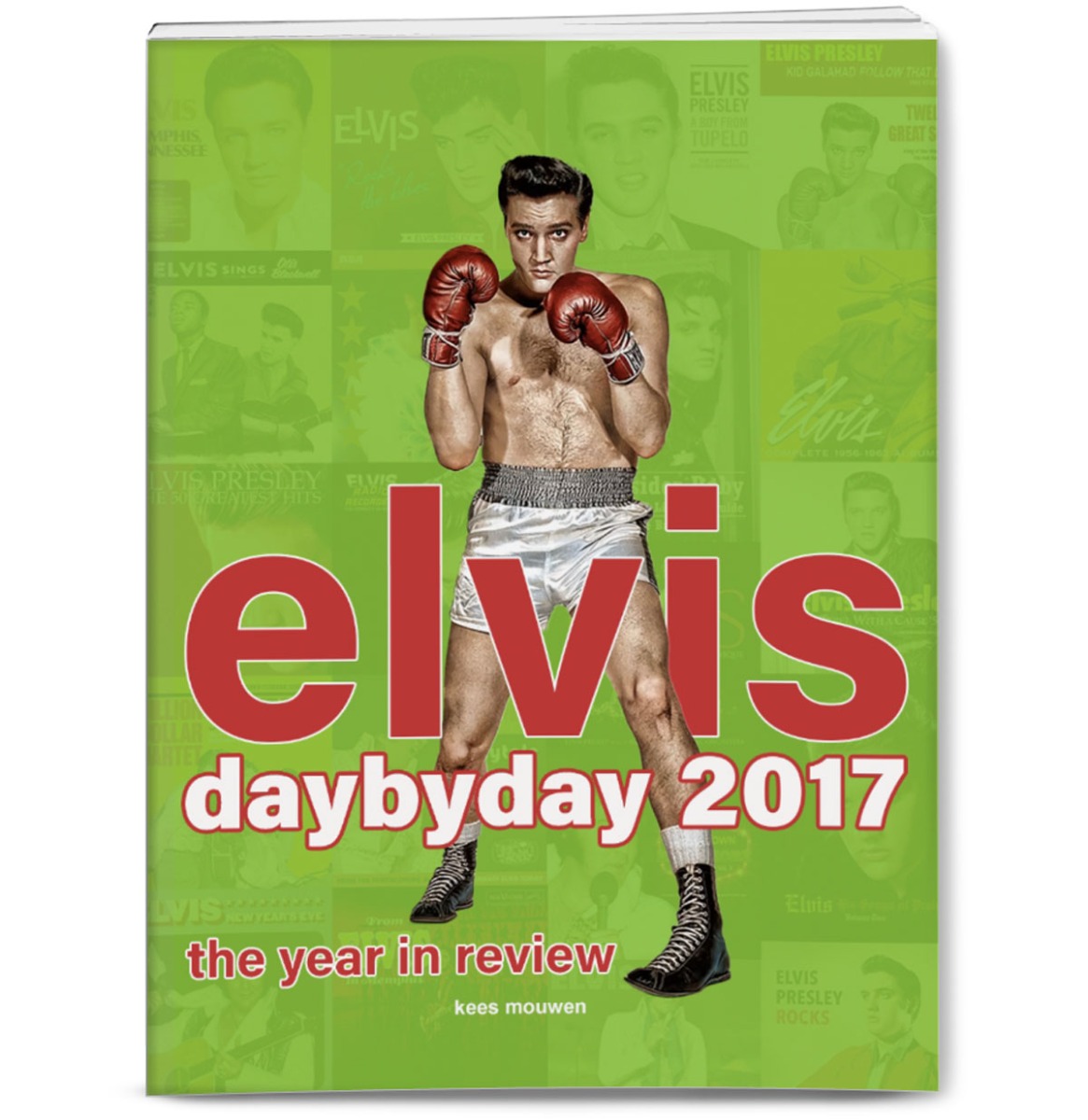 Elvis Presley - Elvis Day by Day 2017 Boek - Kees Mouwen | Elvis Presley