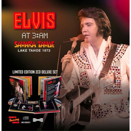 Elvis Presley - Elvis at 3:AM Sahara Tahoe Lake Tahoe 1973 2-CD | Elvis Presley