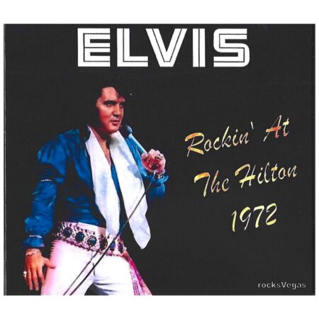 Elvis Presley - Rockin' At The Hilton 1972 CD | Elvis Presley