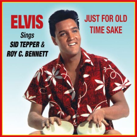 Elvis Presley - Sings Sid Tepper & Roy C. Bennett - Just For Old Time Sake (Record Store Day 2025) CD | Elvis Presley
