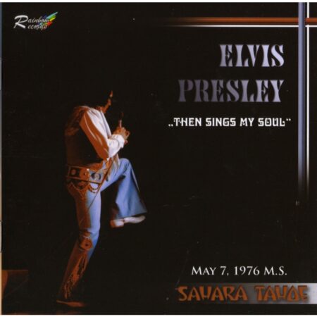 Elvis Presley - Then Sings My Soul 1976 Sahara Tahoe 2-CD | Elvis Presley