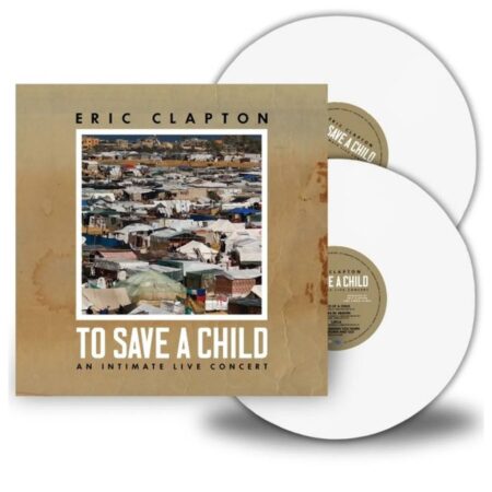 Eric Clapton - To Save A Child An Intimate Live Concert (Wit Vinyl) 2 (LP) | Fiftiesstore