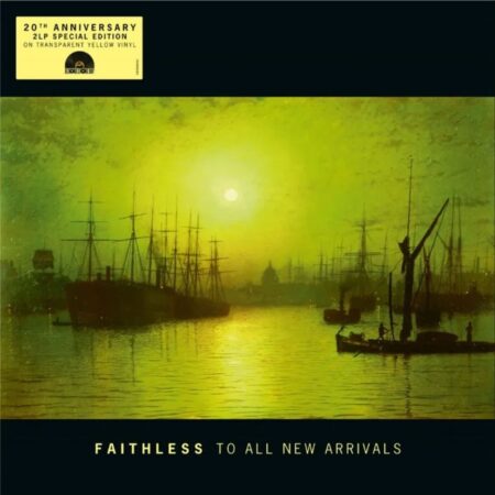 Faithless - To All New Arrivals: 20 Jarig Jubileum Editie (Transparant Geel Vinyl) (Record Store Day 2026) (LP) | Fiftiesstore