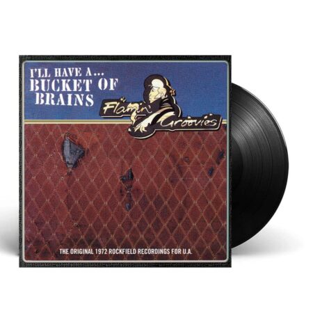 Flamin' Groovies - I'll Have A ... Bucket Of Brains: The Original 1972 Rockfield Recordings For U.A. (Record Store Day 2021) 10" Vinyl | Fiftiesstore