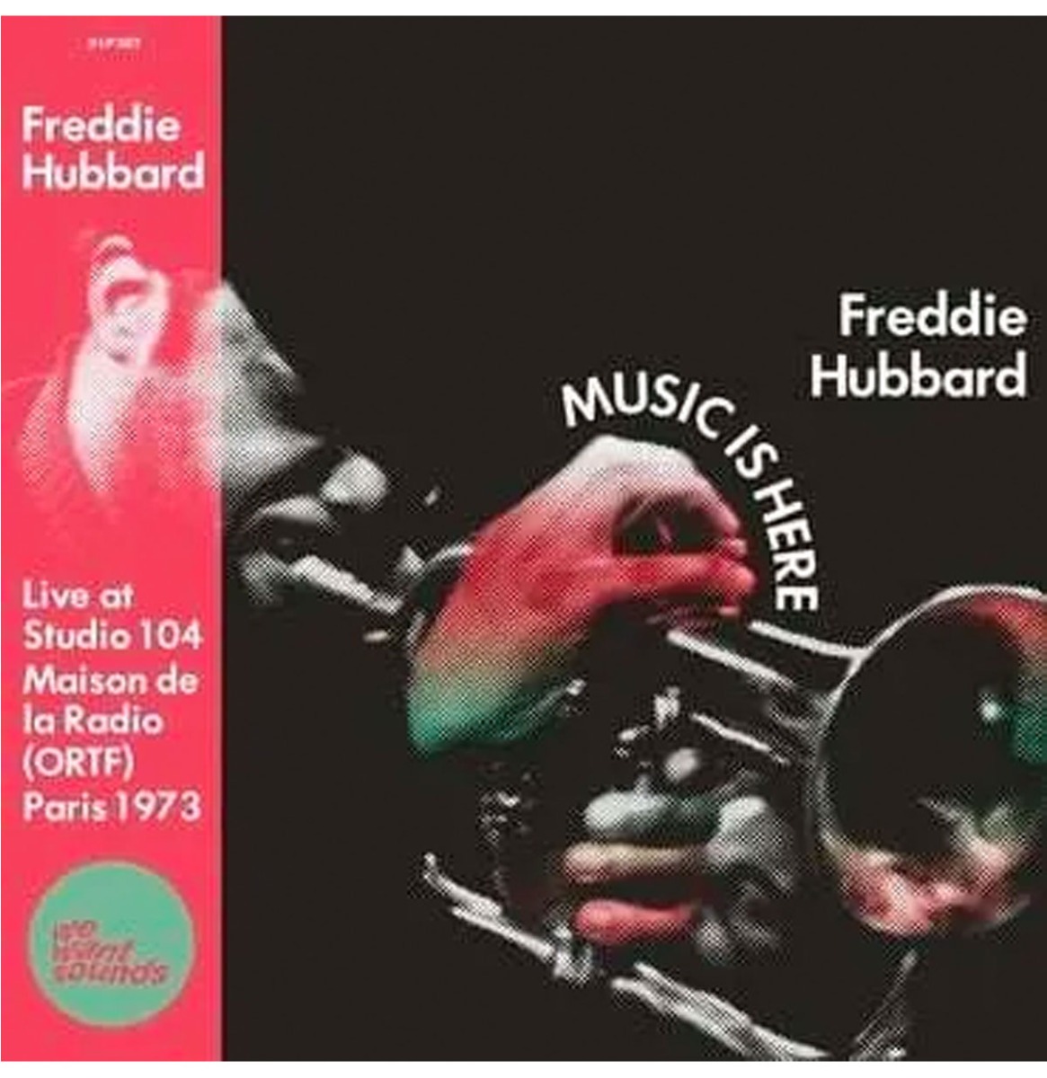 Freddie Hubbard - Music Is Here: Live at Maison De La Radio (ORTF)