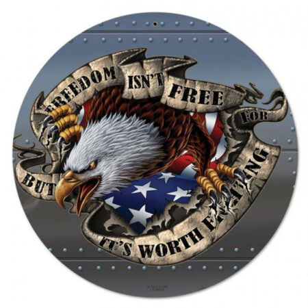 Freedom Isn't Free But It's Worth Fighting For Rond Zwaar Metalen Bord 35 cm ø | Fiftiesstore