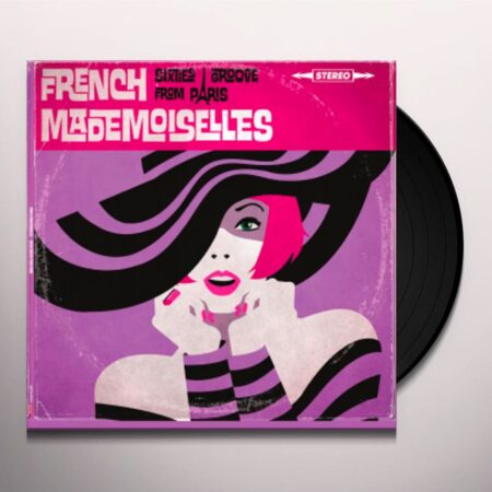 French Mademoiselles - Sixties Groove From Paris (LP) | Fiftiesstore