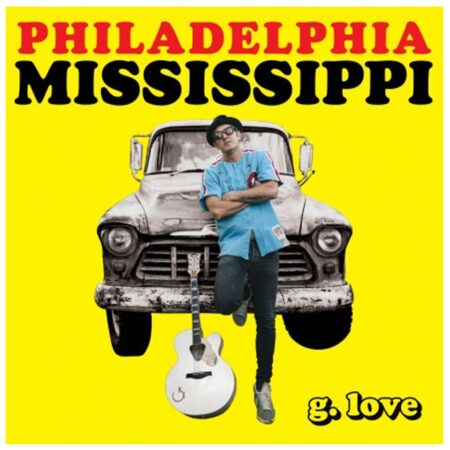 G. Love & Special Sauce - Philadehia Mississippi (LP) | Fiftiesstore