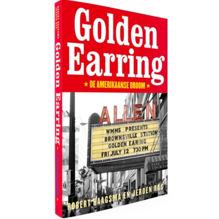 Golden Earring - De Amerikaanse Droom Softcover Boek Robert Haagsma en Jeroen Ras | Fiftiesstore