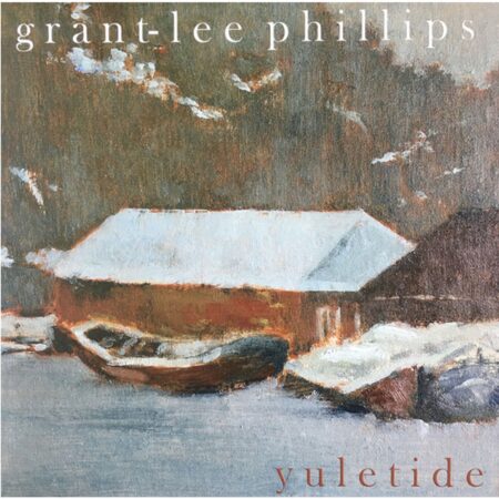 Grant-Lee Phillips - Yuletide (Record Store Day Black Friday 2021) (LP) | Fiftiesstore