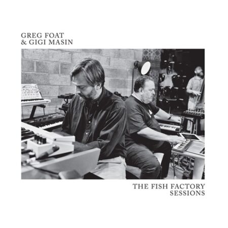 Greg Foat & Gigi Masin - Fish Factory Sessions (Lucht Blauw Vinyl) (Record Store Day 2024) (LP) | Fiftiesstore