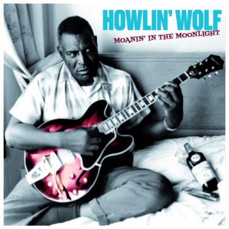 Howlin' Wolf - Moanin' In The Moonlight - Beperkte Oplage - Blauw Gekleurd Vinyl (LP) | Fiftiesstore