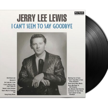 Jerry Lee Lewis - I Can't Seem To Say Goodbye (LP) | Fiftiesstore