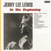 Jerry Lee Lewis - In The Beginning (LP) | Fiftiesstore