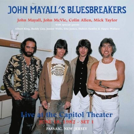 John Mayall & The Bluesbreakers - Live At The Capitol Theater - June 18