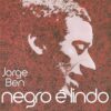 Jorge Ben - Negro É Lindo (LP) | Fiftiesstore