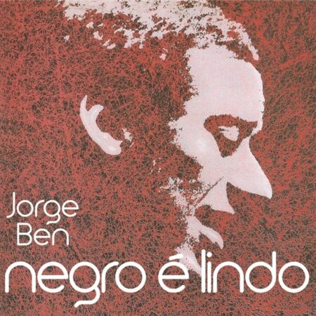 Jorge Ben - Negro É Lindo (LP) | Fiftiesstore