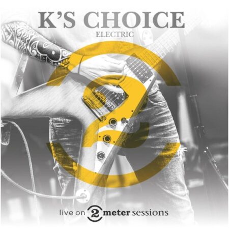 K's Choice - Electric: Live On 2 Meter Sessions (LP) | Fiftiesstore