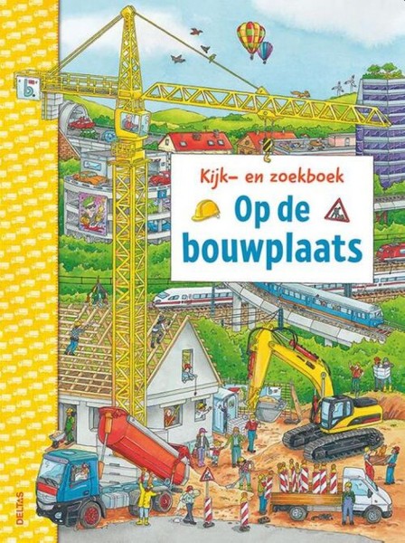 Kijk En Zoekboek Op De Bouwplaats | Deltas