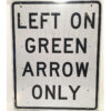 Left On Green Arrow Only Straatbord - Origineel | The Dutch Pickers