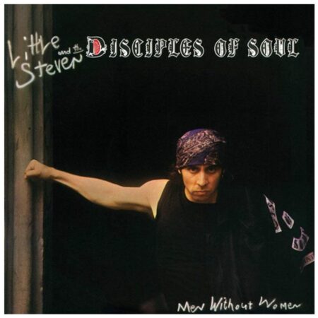 Little Steven And The Disciples Of Soul - Men Without Women (LP) | Fiftiesstore