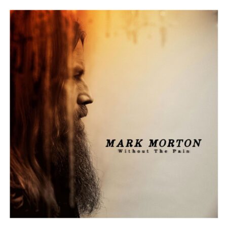 Mark Morton - Without The Pain (Oranje Vinyl) (LP) | Fiftiesstore