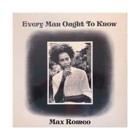 Max Romeo - Every Man Ought To Know (LP) | Fiftiesstore