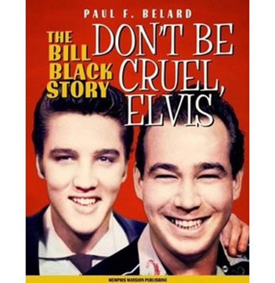 Memphis Mansion Publishing - Don't Be Cruel
