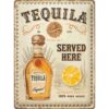Metalen Bord 30 x 40 cm Tequila Served Here | Nostalgic Art