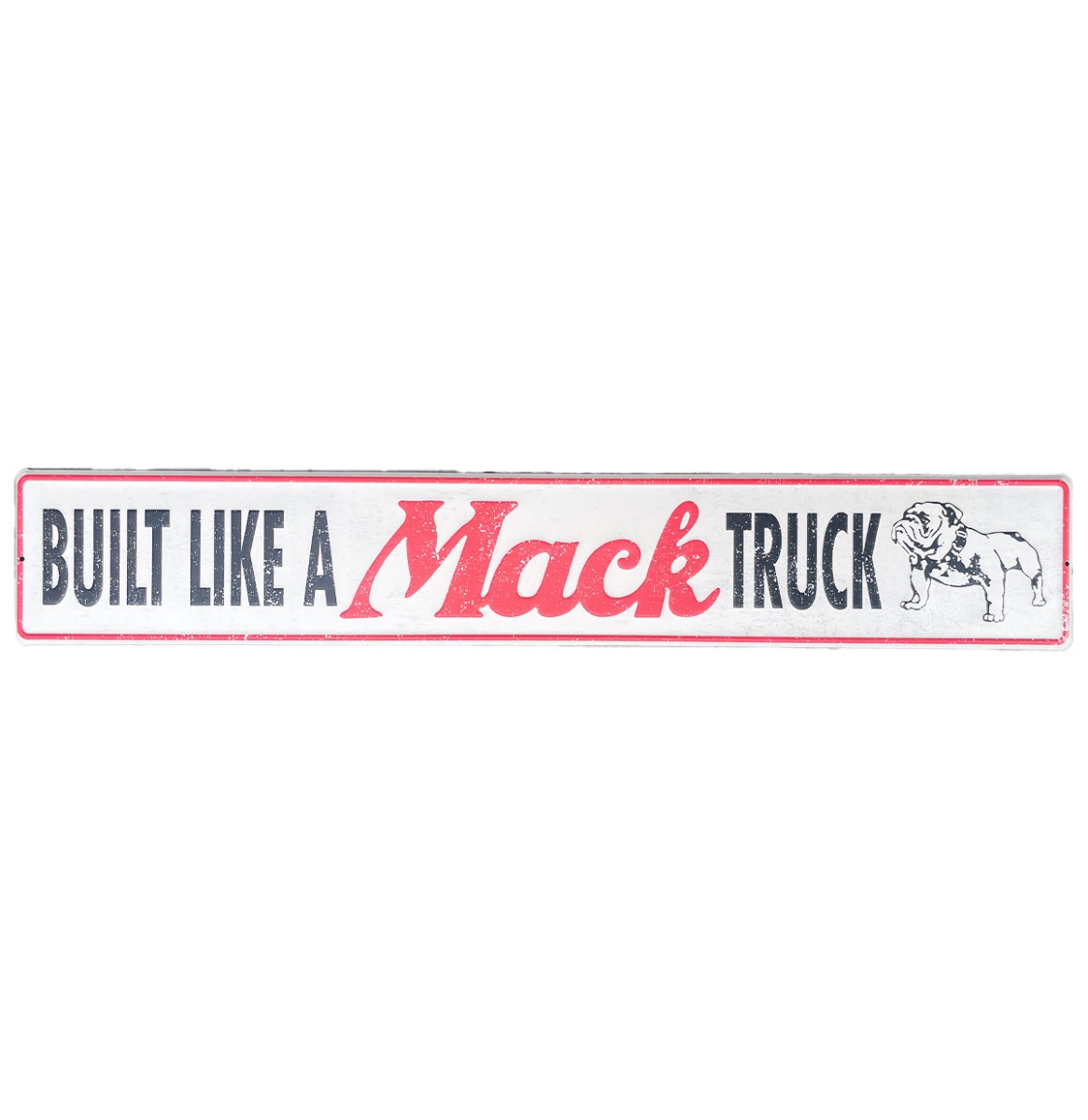 Metalen Straatnaambord Mack Trucks "Built Like A Mack Truck" Wit - 91 x 15 cm | Mack Trucks