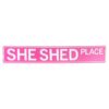 Metalen Straatnaambord "She Shed Place" - 91 x 15 cm | Fiftiesstore