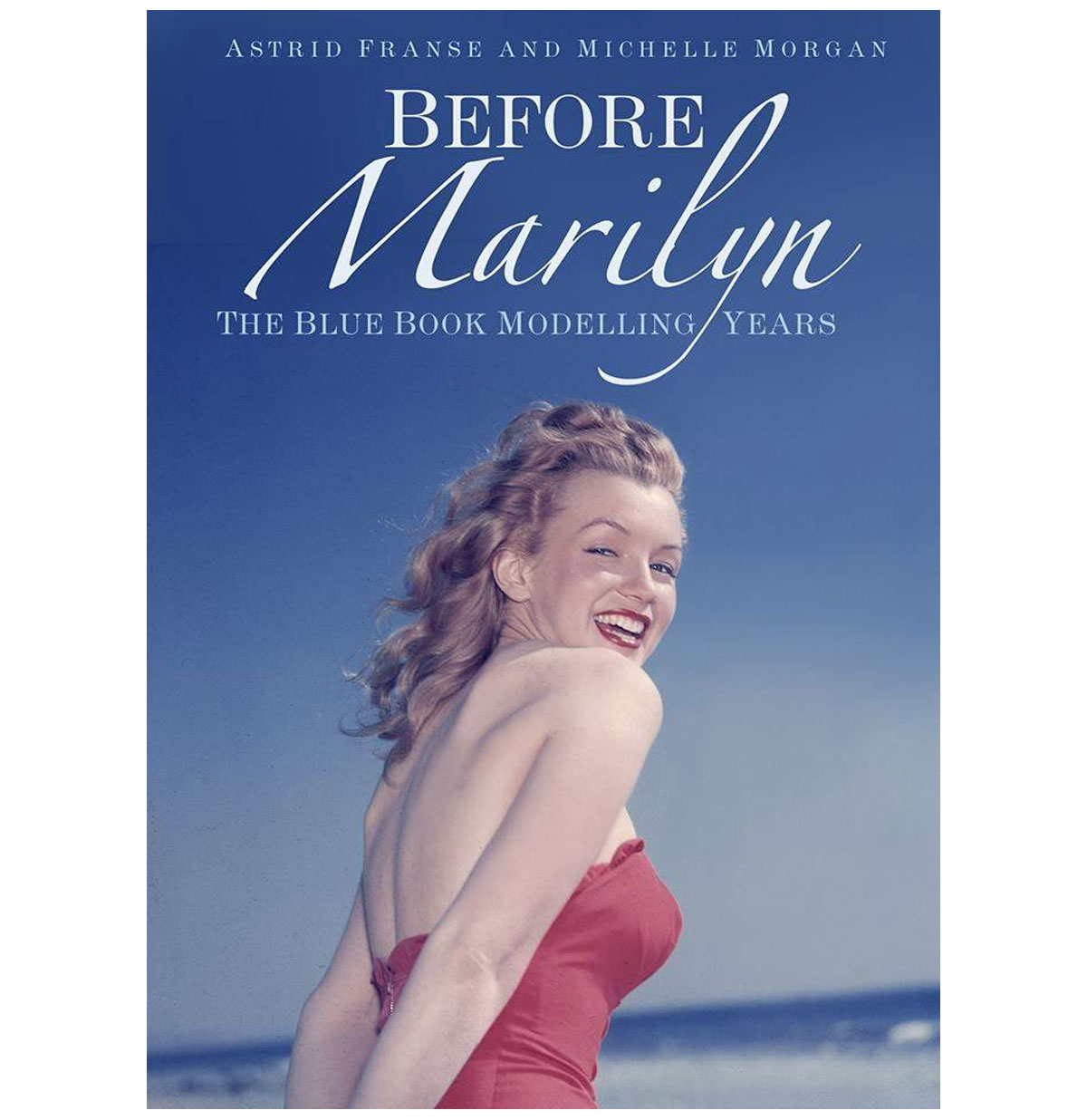 Moederdag cadeau - Before Marilyn: The Blue Book Modelling Years Marilyn Monroe Hardcover Boek - Astrid Franse en Michelle Morgan | Marilyn Monroe