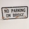 No Parking On Bridge Metalen Straat Bord - Origineel | Fiftiesstore