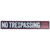 No Trespassing Metalen Straatnaambord - Violators Will Be Prosecuted - 91 x 15 cm | Fiftiesstore