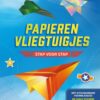 Papieren Vliegtuigjes - Stap Voor Stap | Deltas