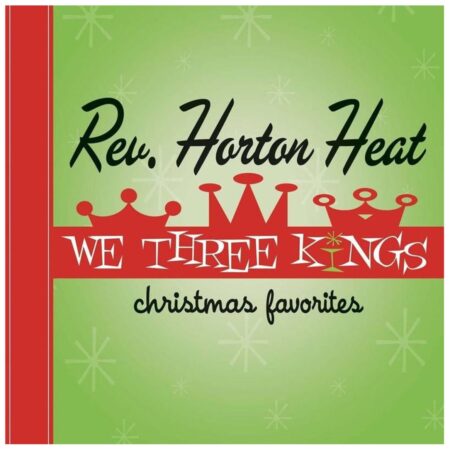 Reverend Horton Heat - We Three Kings (Record Store Day Black Friday) (LP) | Fiftiesstore