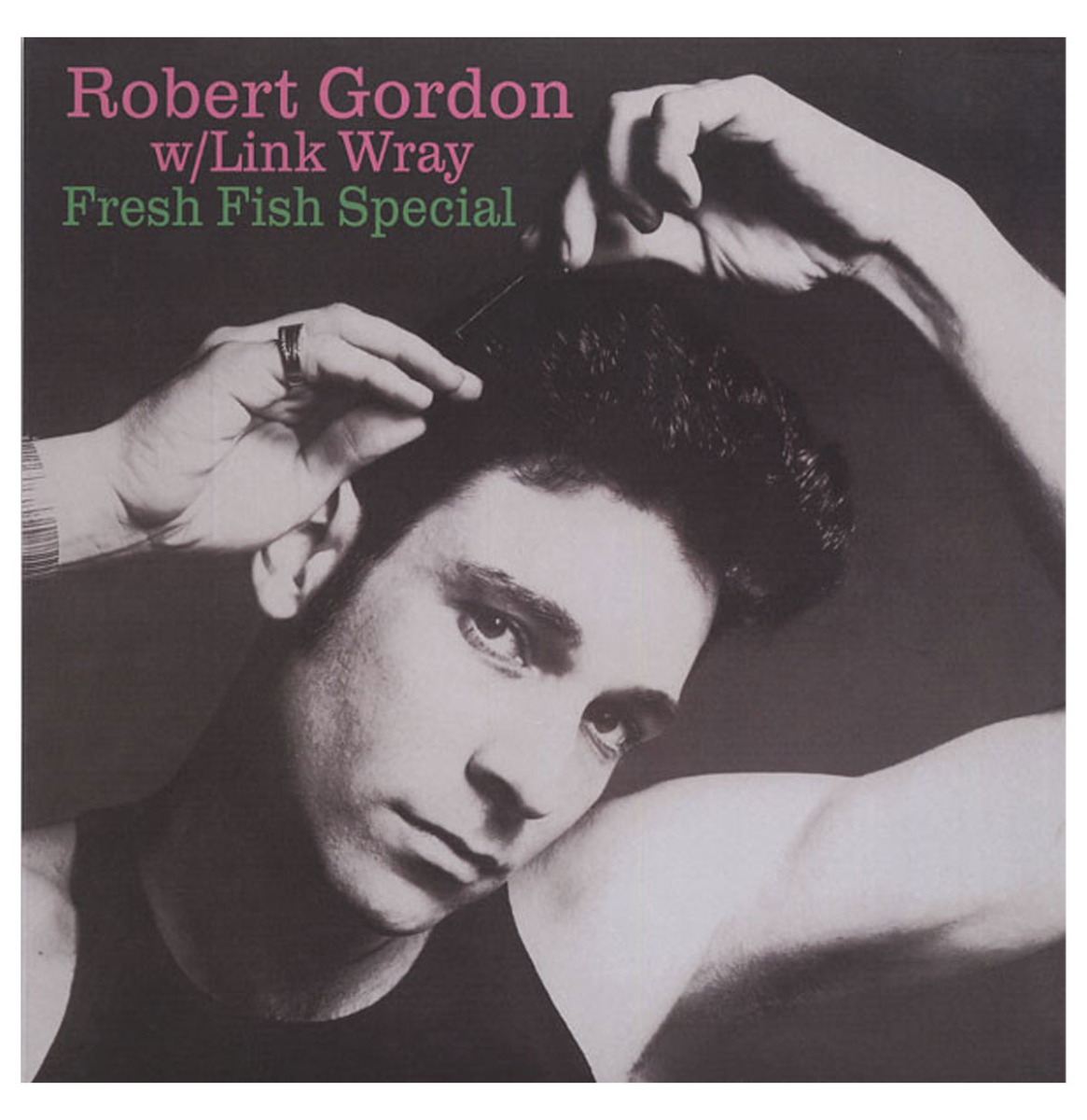 Robert Gordon With Link Wray - Fresh Fish Special (LP) | Fiftiesstore