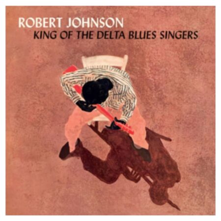 Robert Johnson - King Of The Delta Blues Singers 2- - Deluxe Gatefold Editie - Beperkte Oplage (LP) | Fiftiesstore
